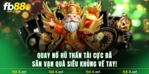 Quay Nổ Hũ Thần Tài Cực Đã - Săn Vạn Quà Siêu Khủng Về Tay!