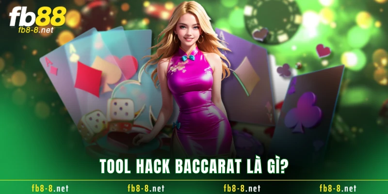 Tool hack baccarat là gì?
